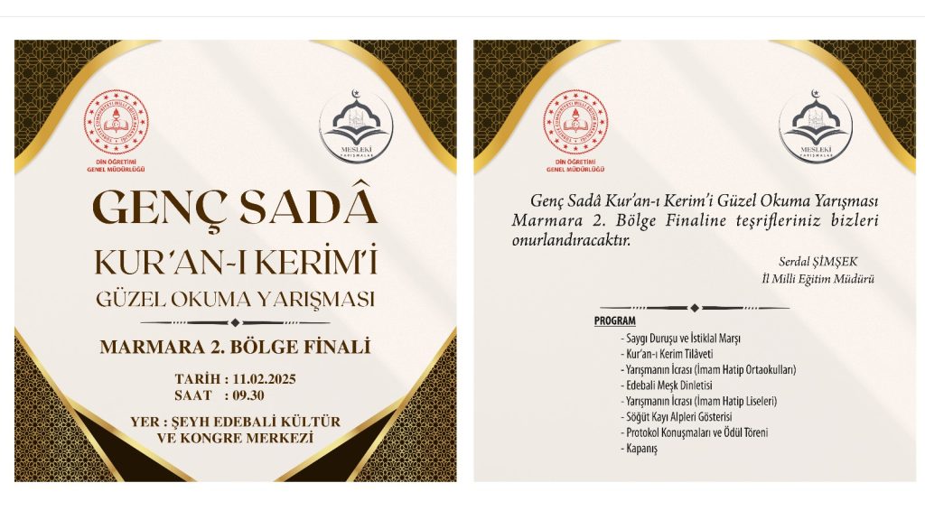 11 ŞUBAT SALI GÜNÜ SAAT 09:30’DA İMAM HATİP OKULLARI GENÇ SADÂ KUR’AN-I KERİM’İ GÜZEL OKUMA YARIŞMASI MARMARA BÖLGE FİNALİ İLİMİZDE GERÇEKLEŞECEK.